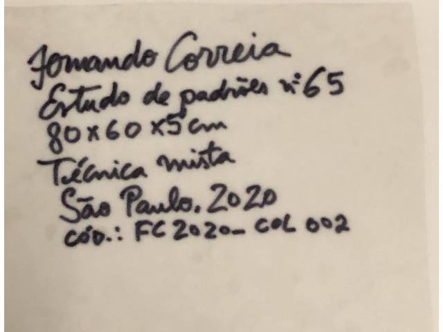 Fernando Correia técnica mista " Estudo de Padrão  65"80 x 60x 5 cm ass no verso  2020